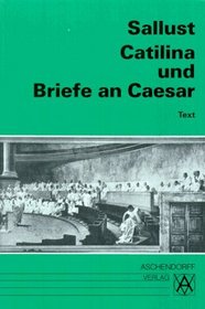 Catilina und Briefe an Caesar. Text. (Lernmaterialien)