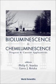 Bioluminescence & Chemiluminescence: Progress & Current Applications
