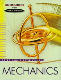 Mechanics (Practice for Advanced Mathematics S.)