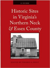 Historic Sites in Virginia's Northern Neck and Essex County: A Guide