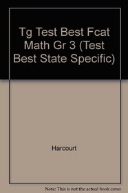 Tg Test Best Fcat Math Gr 3 (Test Best State Specific)