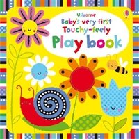 Baby's Very First Touchy-feely Playbook