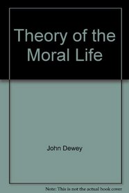 Theory of the Moral Life