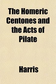 The Homeric Centones and the Acts of Pilate