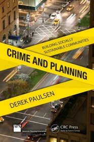 Crime and Planning: Building Socially Sustainable Communities