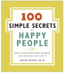 THE 100 SIMPLE SECRETS OF HAPPY PEOPLE