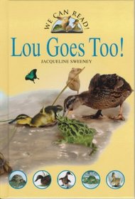 Lou Goes Too! (We Can Read)