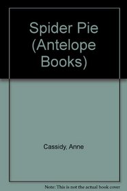 Spider Pie (Antelope Books)