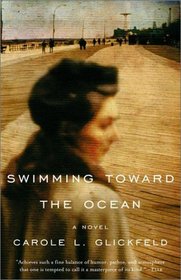 Swimming Toward the Ocean : A Novel