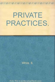 PRIVATE PRACTICES