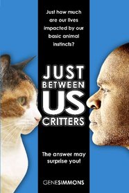 Just Between Us Critters