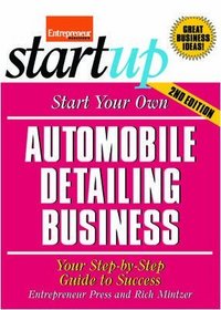 Start Your Own Automobile Detailing Business (Start Your Own...)