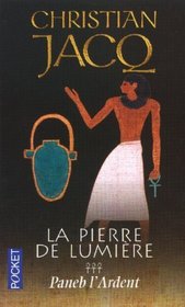 LA Pierre De Lumiere: Paneb L'Ardent