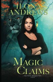 Magic Claims (Kate Daniels: Wilmington Years)