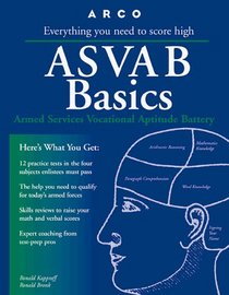 Asvab Basics: Everything You Need to Know to Score High (3rd ed)