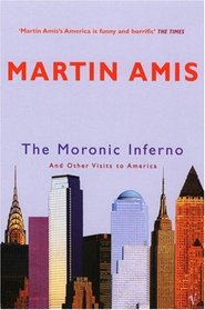 Moronic Inferno, The: And Other Visits to America