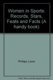 Women in Sports: Records, Stars, Feats and Facts (A handy book)