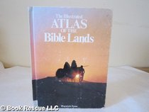 The Illustrated Atlas of the Bible Lands