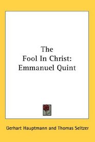 The Fool In Christ: Emmanuel Quint