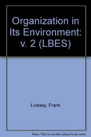 Organization in Its Environment: v. 2 (LBES)