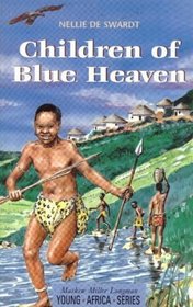 Children of Blue Heaven (Literature: Young Africa Series)