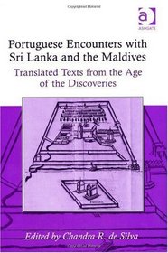 Portuguese Encounters with Sri Lanka and the Maldives (Portuguese Encounters with the World in the Age of the Disco)