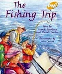 The Fishing Trip (Grade 2: Rigby PM Plus, Leveled Reader - Levels 21-22) (PMS)