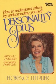 Personality Plus: How to Understand Others By Understanding Yourself