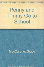 Penny and Timmy Go to School