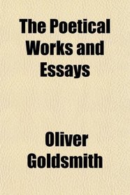 The Poetical Works and Essays