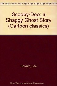 Scooby-Doo: A Shaggy Ghost Story : A Changing Pictures Book (Cartoon Classics)