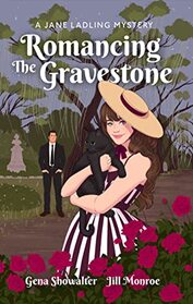 Romancing the Gravestone (Jane Ladling, Bk 1)