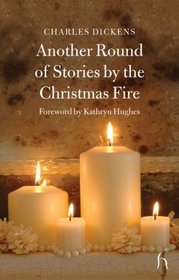 Another Round of Stories by the Christmas Fire (Hesperus Classics)