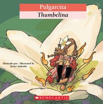 Pulgarcita / Thumbelina (Bilingual Tales) (Spanish Edition)