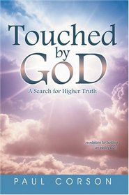 Touched by God: A Search for Higher Truth