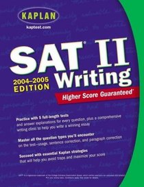Kaplan SAT II: Writing 2004-2005 (Kaplan Sat II : Writing)