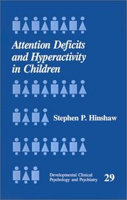 Attention Deficits and Hyperactivity in Children (Developmental Clinical Psychology and Psychiatry)