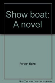 Show boat: A novel