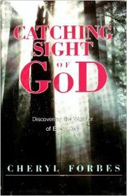Catching sight of god: Discovering the wonder of every day
