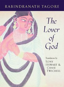 The Lover of God (Lannan Literary Selections)