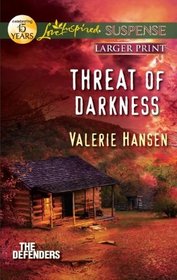 Threat of Darkness (Defenders, Bk 2) (Larger Print)