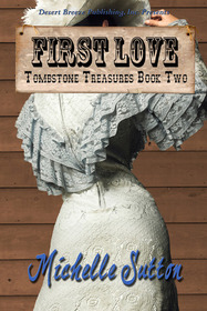 First Love (Tombstone Treasures, book 2)
