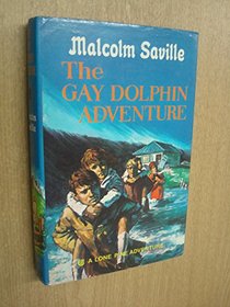 The Gay Dolphin adventure: A Lone Pine adventure