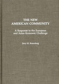The New American Community: A Response to the European and Asian Economic Challenge