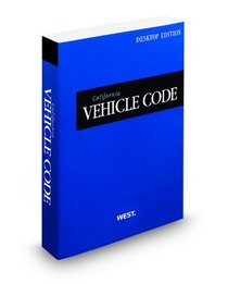 California Vehicle Code, 2012 ed. (California Desktop Codes)