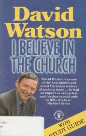 I Believe in the Church: Study Gde (Hodder Christian Paperbacks)