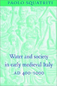 Water and Society in Early Medieval Italy, 400-1000