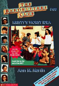 Kristy's Worst Idea (Baby-Sitters Club, Bk 100)