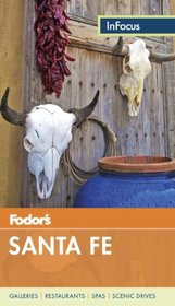 Fodor's In Focus Santa Fe: with Taos and Albuquerque (Travel Guide)