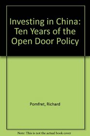 Investing in China: Ten Years of the Open Door Policy